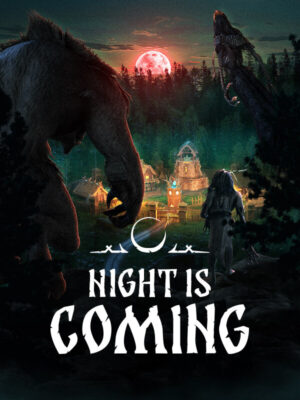 Night is Coming - Early Access