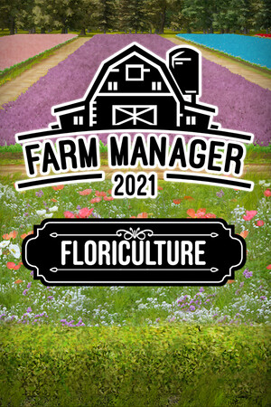 Farm Manager 2021 - Floriculture DLC