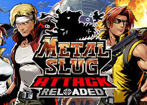 METAL SLUG ATTACK RELOADED