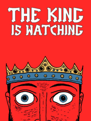 The King is Watching