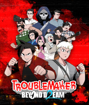Troublemaker 2: Beyond Dream