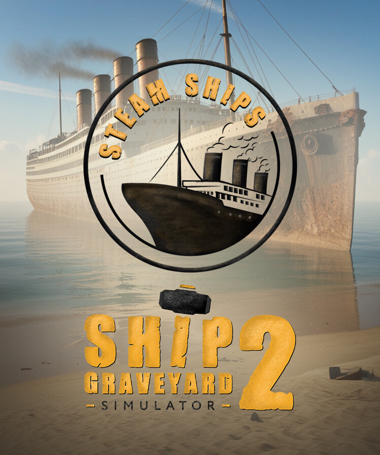 Ship Graveyard Simulator 2 - Steam Ships DLC