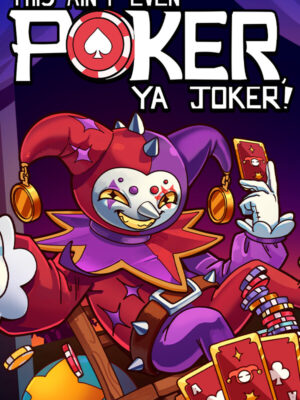 This Ain’t Even Poker, Ya Joker