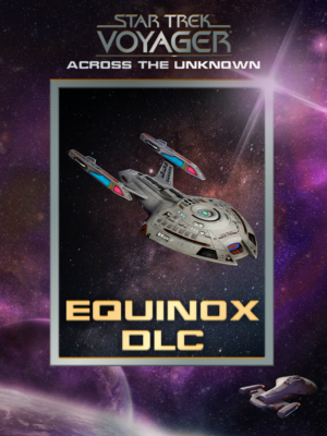 Star Trek: Voyager - Across the Unknown - Equinox DLC