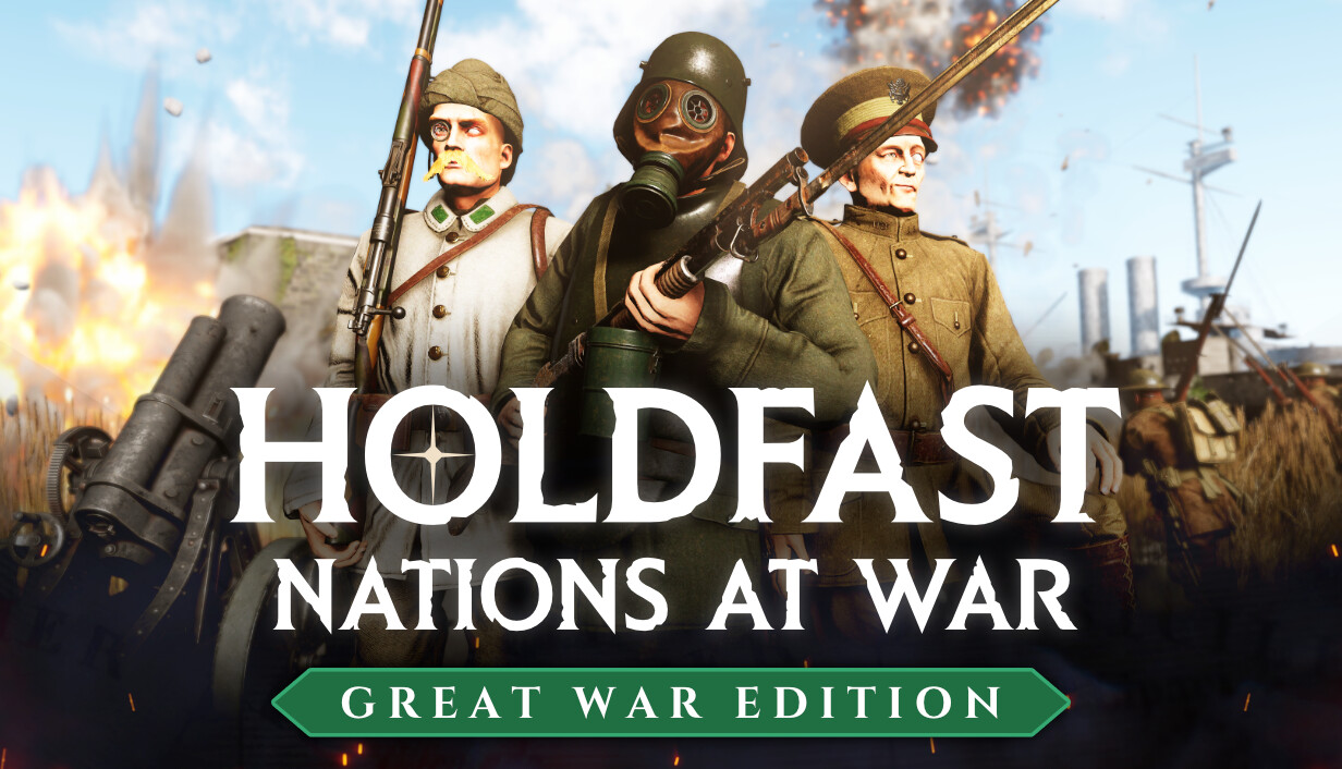 Holdfast: Nations At War - Great War Edition
