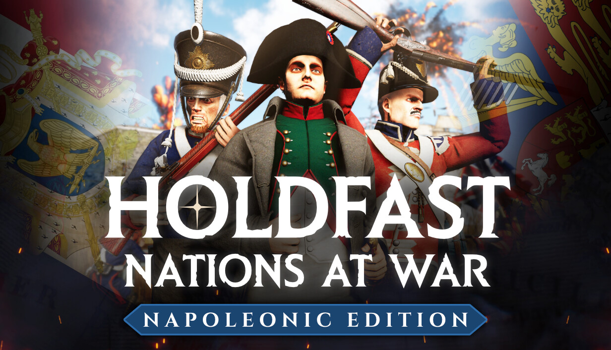 Holdfast: Nations At War - Napoleonic Edition