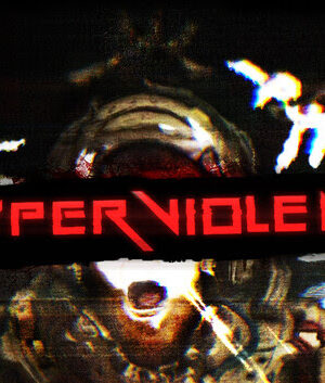 HYPERVIOLENT